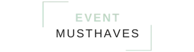 Event Musthaves