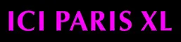 ICI PARIS XL