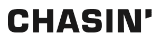 Chasin'